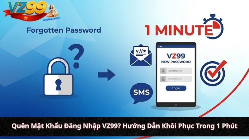 Hướng Dẫn Đăng Nhập VZ99: Link Vào Chính Thức, An Toàn & Không Bị Chặn Quên Mật Khẩu Đăng Nhập VZ99? Hướng Dẫn Khôi Phục Trong 1 Phút